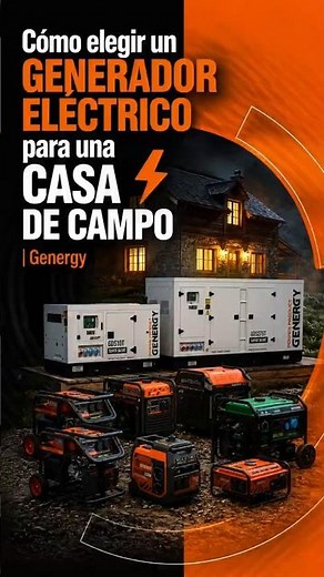 Cómo elegir un Generador Eléctrico para una Casa de Campo ⚡ | Genergy