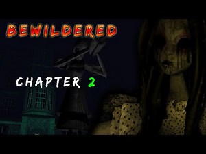 BEWILDERED / CHAPTER 2 - Roblox | [ Full Gameplay ]
