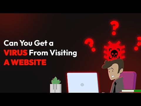 Can You Get a Virus From Visiting a Website?