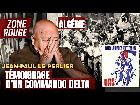 ZONE ROUGE #21 OAS : TÉMOIGNAGE D'UN COMMANDO DELTA