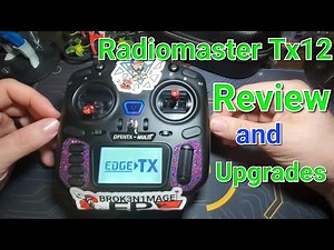 Radiomaster Tx12 Review and Upgrades