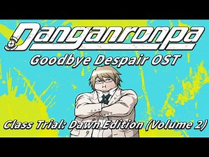 Class Trial: Dawn Edition (Volume 2) (Extended) | Danganronpa 2: Goodbye Despair OST