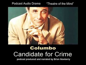 Audio Drama / COLUMBO; "Candidate for Crime"