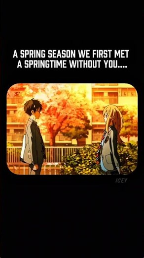 A season we first met A springtime without you | Your lie in April
