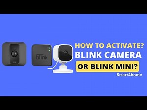How to activate blink camera? [ Steps to setup blink mini? ]