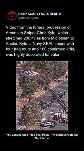Thescaryfact ™ on Instagram: "Video footage from the funeral of Chris Kyle, the U.S. Navy SEAL sniper known as American Sniper, shows a procession stretching nearly 200 miles from Midlothian to Austin, Texas. Thousands lined the roads to pay their respects. Kyle served four tours in Iraq and was credited with *160 confirmed k!#&lls, making him one of the most lethal snipers in U.S. military history. His funeral became one of the largest military processions in modern American history, reflecting