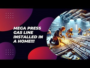 From Start to Finish: Mega Press Installation for Your Home's Gas Line