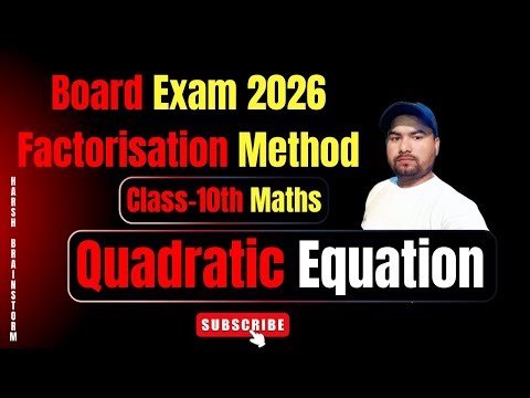 Quadratic Equations Class 10 | Factorisation Method | ICSE & CBSE Board Exam 2026