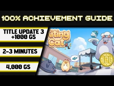 Kiting Cat Title Update 3 100% Achievement Walkthrough(Xbox/Windows Stack) *1000GS in 2-3 Minutes*