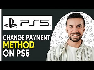 How to Change Payment Method on PS5 | Easy Step-by-Step Guide