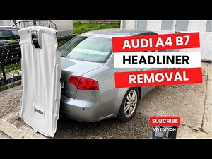 How to Remove Headliner (Roof Liner) - Audi A4 B7 Tutorial