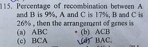 Percentage of recombination between A and B is 9 \% , \mathrm {... | Filo