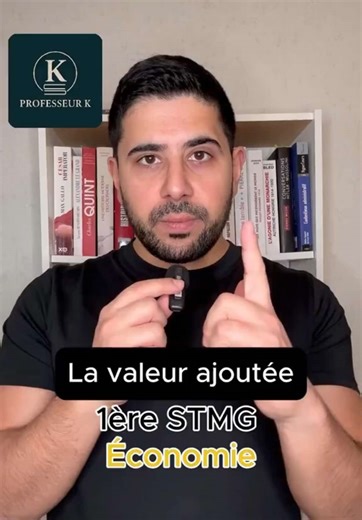 La valeur ajoutée - 1ère - Économie #stmg #economie #valeur #valeurajoutee #profK