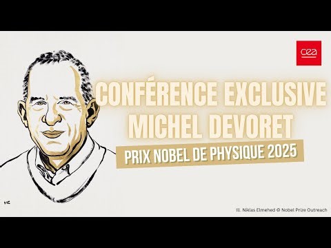 Michel Devoret, prix Nobel de physique 2025 : conférence exclusive 🏆