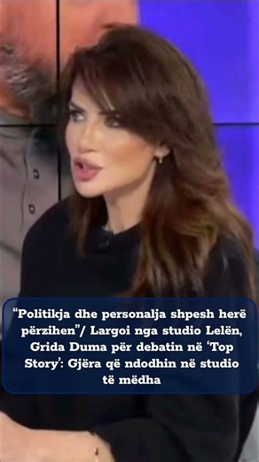 Grida Duma për debatin në ‘Top Story’: Gjëra që ndodhin në studio të mëdha