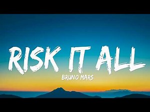 Bruno Mars - Risk It All (Lyrics)