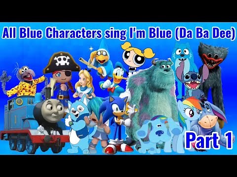 All Blue Characters sing I'm Blue (Da Ba Dee) Part 1 for ‪@blueguy65gaming‬
