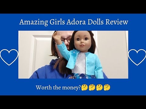 Adora Doll 18 inch "Amazing GIrls" Review