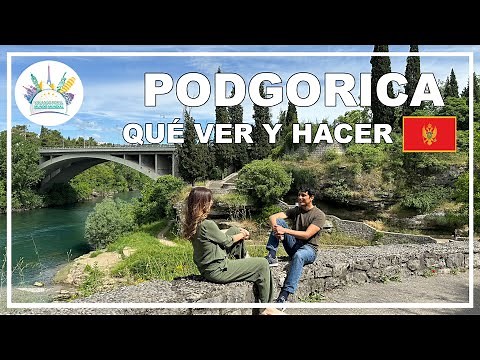 Qué ver en Podgorica 🏰 | Ruta e itinerario por la capital de Montenegro 🇲🇪