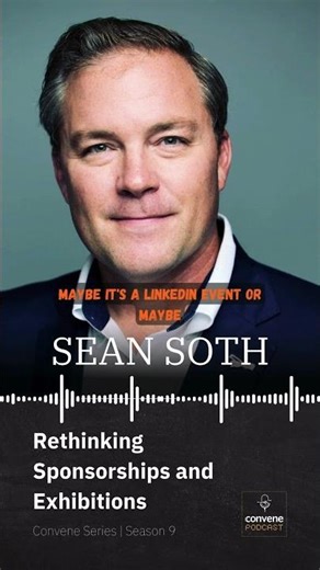 Sean Soth: Why Sponsorship Value Now Lives Beyond the Show Floor | Convene Podcast #Shorts