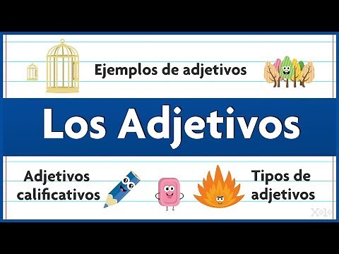 Adjetivos en español con ejemplos - Videos Aprende