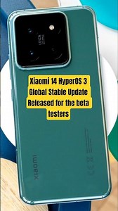 Xiaomi 14 HyperOS 3 Global Stable Update Released for the beta Testers#shortsfeed#hyperos3