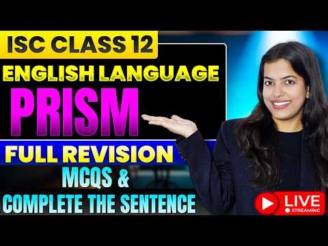 ISC Class 12 English Literature Boards 2026 Live |Prism- Full Revision+ MCQs+ Complete the Sentences