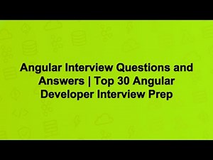 Angular Interview Questions and Answers | Top 30 Angular Developer Interview Prep