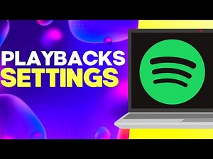 How to Find Playbacks Settings on Spotify PC Easy and Quick