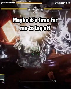 Maybe it's time for me to log off | Destiny 2 Memes