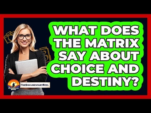 What Does The Matrix Say About Choice And Destiny?