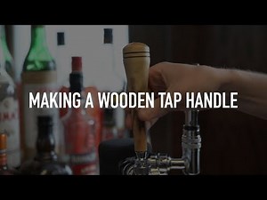 Making a Wooden Tap Handle