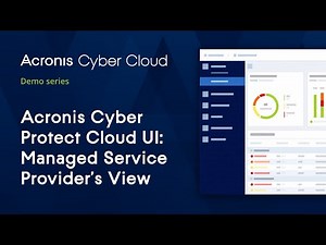 Service Provider UI | Acronis Cyber Protect Cloud | Acronis Cyber Cloud Demo Series