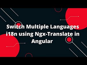 Switch Multiple Languages i18n using Ngx-Translate in Angular | Angular 14 Tutorial