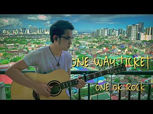 ONE OK ROCK - One Way Ticket Acoustic Guitar Instrumental/Fingerstyle Cover