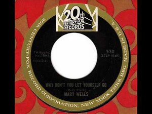 MARY WELLS Why don't you let yourself go