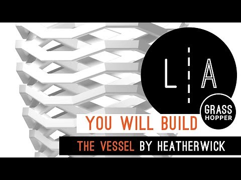 Grasshopper Tutorial - The Vessel by Heatherwick Studios