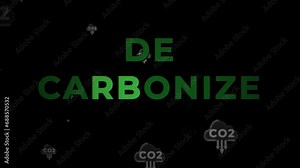 De carbonize logo animation on black background with co2, reduction of carbon dioxide emissions for promoting a low-carbon economy before 2030