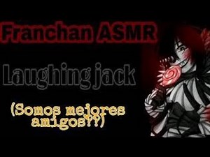 Mes de creepypastas/laughing Jack #ASMR #ROLEPLAY
