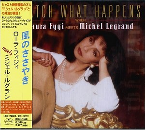 Laura Fygi - Watch What Happens When Laura Fygi Meets Michel Legrand