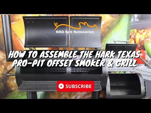 How to assemble the Hark Texas Pro-Pit Offset Smoker & Grill