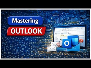 Mastering Outlook - Email Basics for Beginners