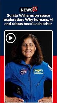 Sunita Williams On The Future Of Space: How Humans, AI & Robots Could Transform Moon & Mars Missions