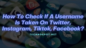 Check If A Username Is Taken On Social Media (Twitter, Instagram, Tiktok)