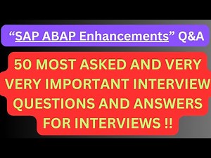 "SAP ABAP Enhancements Q&A", 50 Most Asked Interview Q&A of SAP ABAP ENHANCEMENTS in Interviews !!