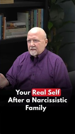 Your Real Self After a Narcissistic Family