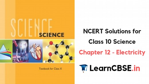 NCERT Solutions for Class 10 Science Chapter 12 Electricity