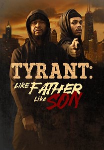 Tyrant: Like Father Like Son (2024)
