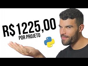3 Projetos Python para ganhar até R$1225,00 mês