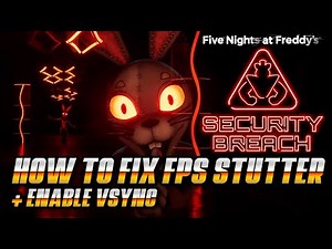 SECURITY BREACH | How To Fix FPS Stutter and Enable VSync